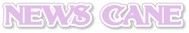 newscane